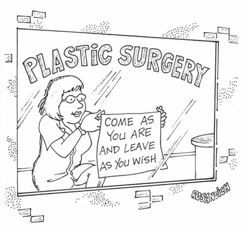 'Plastic Surgery, come as you are and leave as you wish'