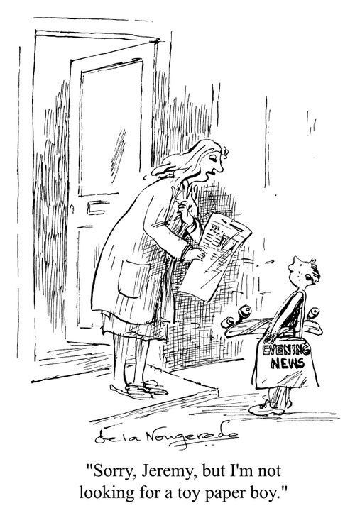 "I'm not looking for a toy paperboy."