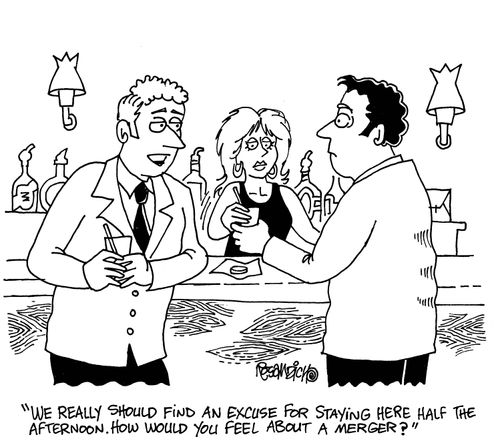 'We really should find an excuse for staying here half the afternoon. How would you feel about a merger?'