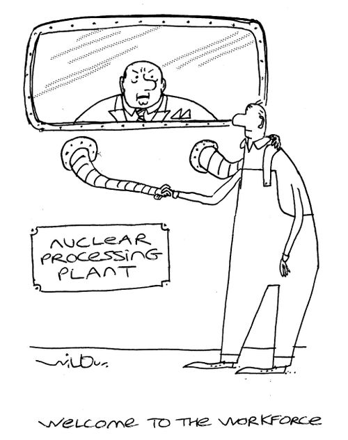 Nuclear Processing Plant - Welcome to the workforce.