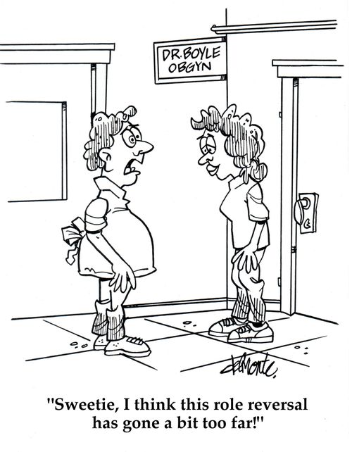 'Sweetie, I think this role reversal has gone a bit too far!'