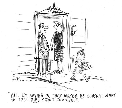 'All I'm saying is that maybe he doesn't want to sell girl scout cookies.'