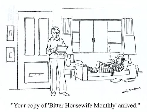 'Your copy of 'Bitter Housewife Monthly' arrived.'