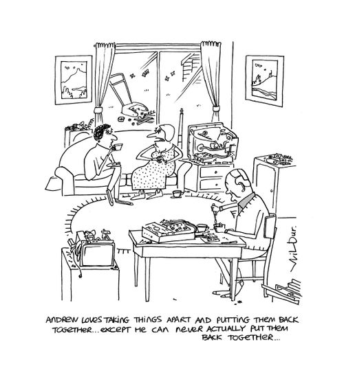 'Andrew loves taking things apart and putting them back together...except he can never actually put them back together...'