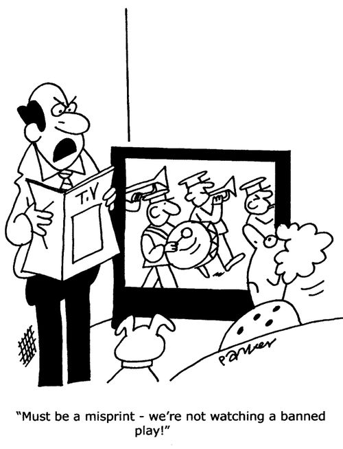 'Must be a misprint - we're not watching a banned play!'