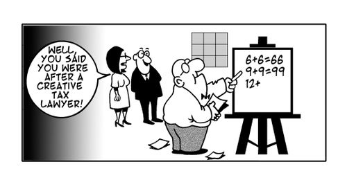 'You said you were after a creative tax lawyer.'