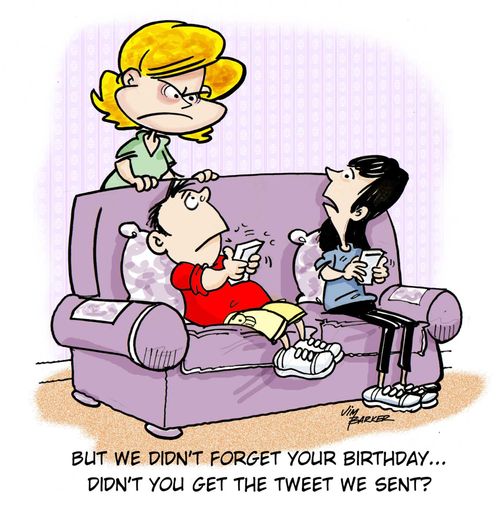 'But we didn't forget your birthday... Didn't you get the tweet we sent?'