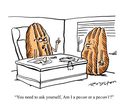 'You need to ask yourself, Am I a pecan or a pecan't?'