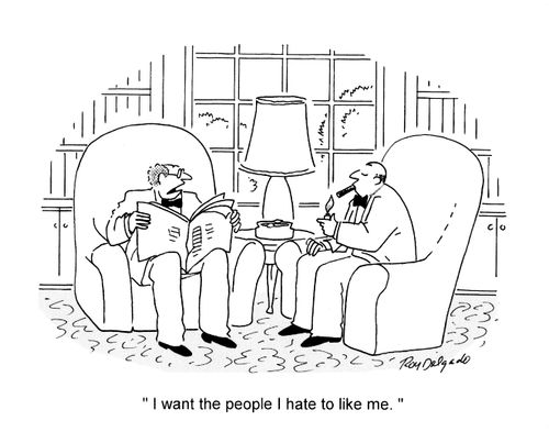 'I want the people I hate to like me.'