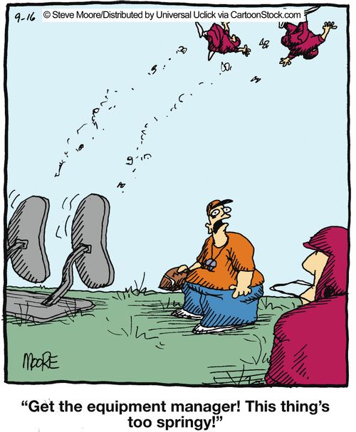 'Get the equipment manager! This thing's too springy!'