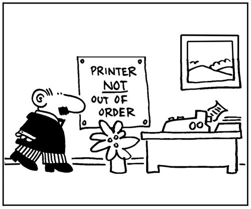 'Printer not out of order.'
