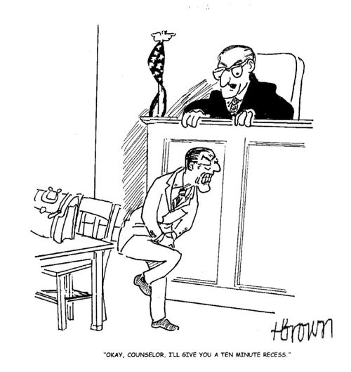'Okay, counselor, I'll give you a ten minute recess.'