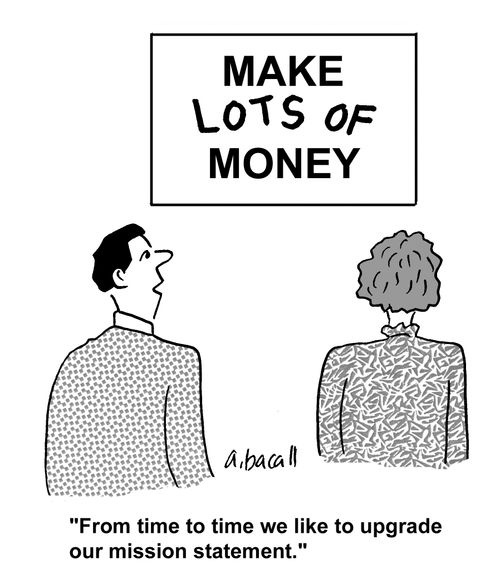 'From time to time we like to upgrade our mission statement.'