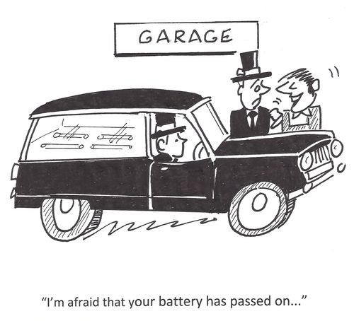 'I'm afraid that your battery has passed on. . .'