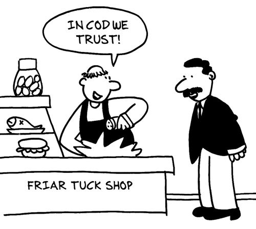 'In cod we trust.'