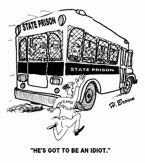 'He's got to be an idiot.'