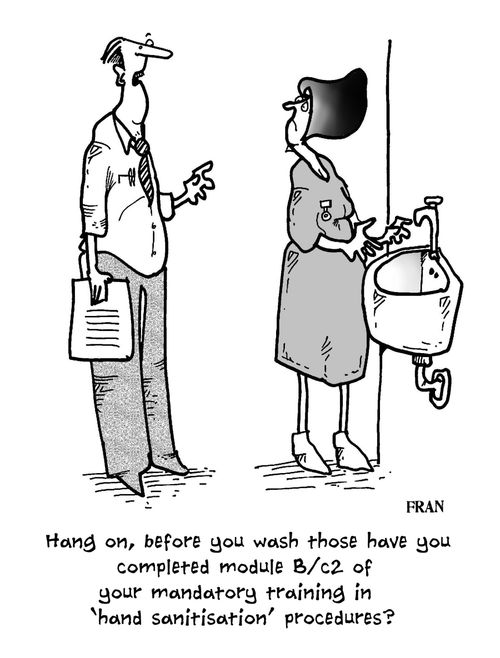 'Hang on, before you wash those have you completed module B/c2 of your mandatory training in 'hand sanitisation' procedures?'