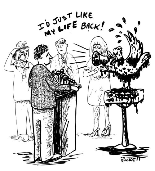 'I'd just like my life back!'