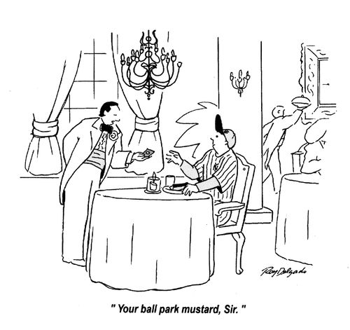 'Your ball park mustard, Sir.'