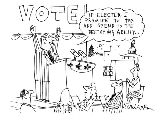 'If elected, I promise to tax and spend to the best of my ability...'