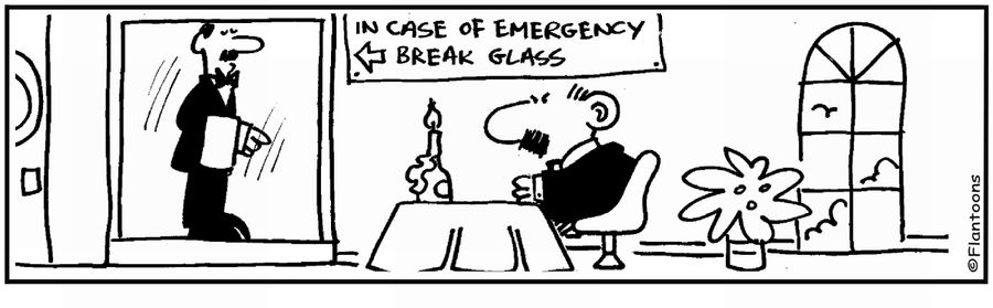 'In case of emergency, break glass.' 
