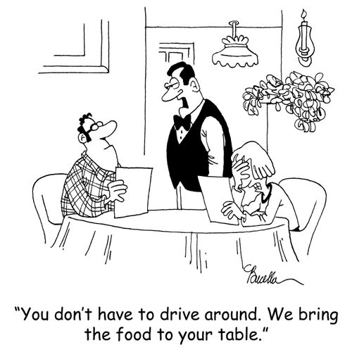 'You don't have to drive around. We bring the food to your table.'
