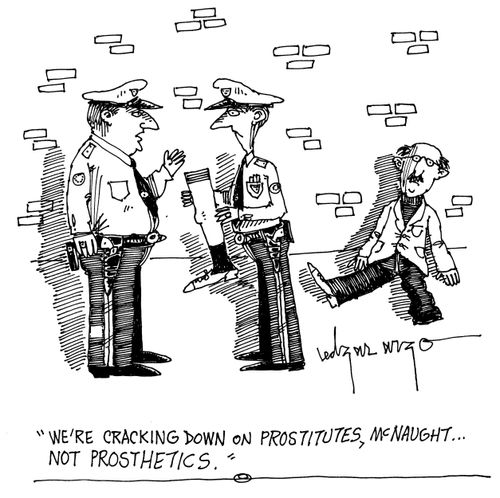 'We're cracking down on prostitutes, McNaught...not prosthetics.'