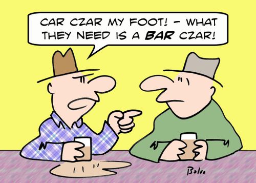 'Car Czar my foot! - What they need is a BAR Czar!'