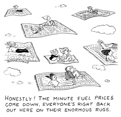 'Honestly! The minute fuel prices come down, everyone's right back out here on their enormous rugs.'