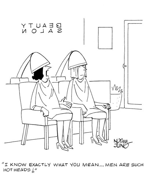 'I know exactly what you mean...men are such hot heads!'