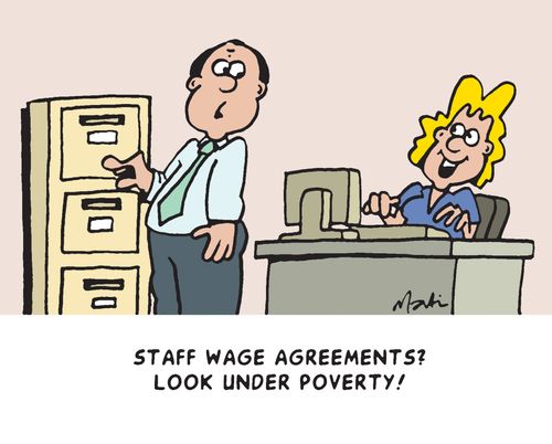 'Staff wage agreements? Look under poverty!'