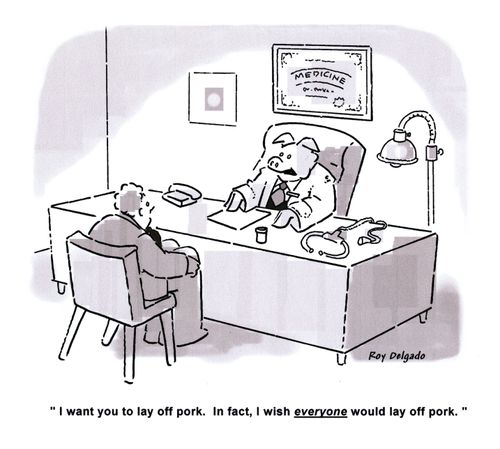 'I want you to lay off pork. In fact, I wish everyone would lay off pork.'