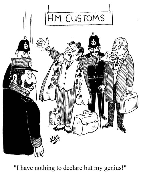 'I have nothing to declare but my genius!'