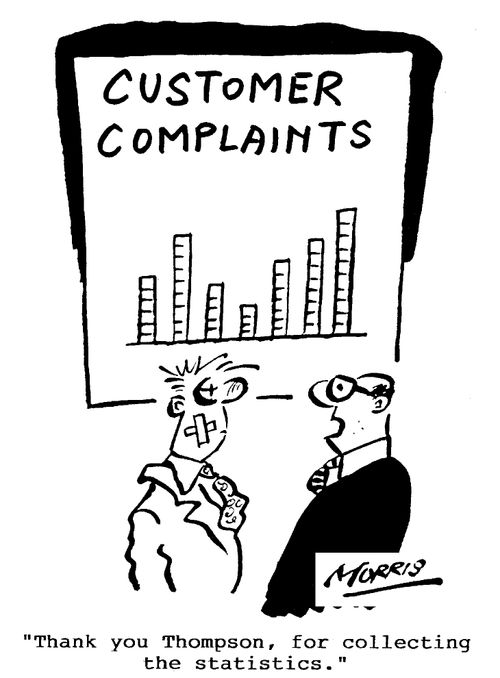 Customer Complaints - "Thank you, Thompson, for collecting the statistics."