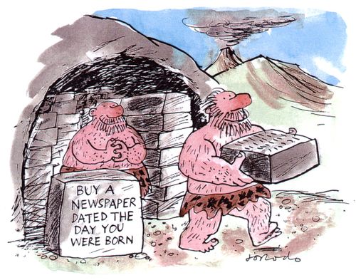 'Buy a Newspaper Dated the Day You were Born.'
