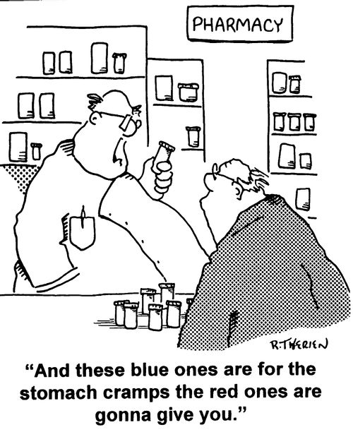 Pharmacy - "And these blue ones are for the stomach cramps the red ones are going to give you."