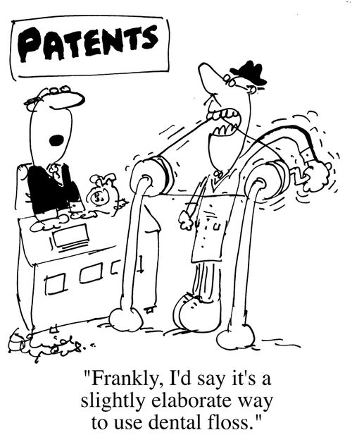 Patents - "Frankly I'd say it's a slightly elaborate way to use dental floss."