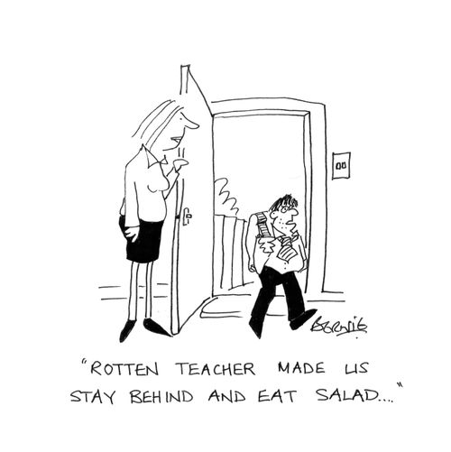 'Rotten teacher made us stay behind and eat salad...'