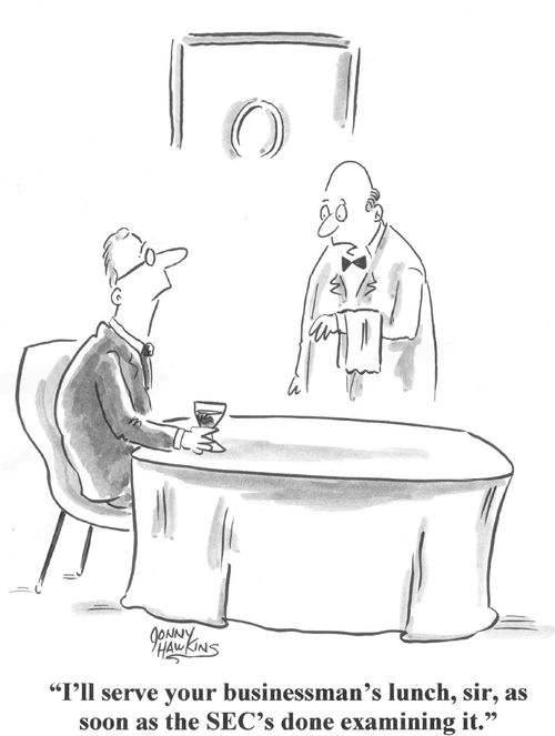 'I'll serve your businessman's lunch, sir, as soon as the SEC's done examining it.'