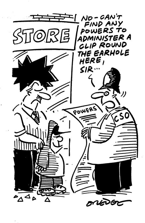 'No, can't find any powers to administer a clip round the earhole here, sir...'
