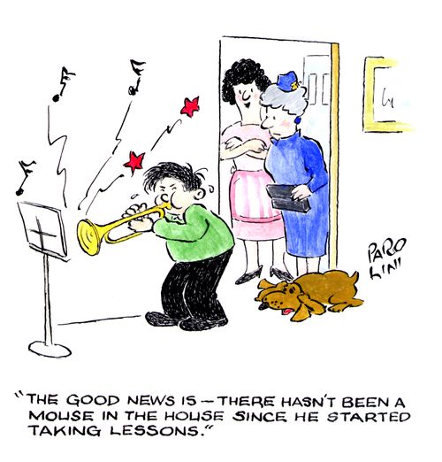 'The good news is - there hasn't been a mouse in the  house since he started taking lessons.'