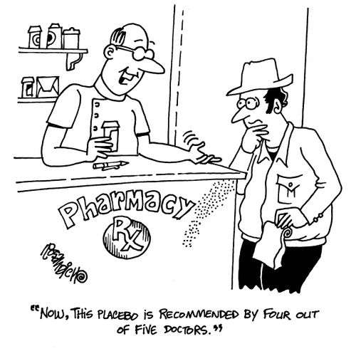 'Now, this placebo is recommened by four out of five doctors.'
