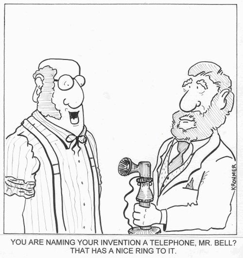 'You are naming your invention a telephone, Mr. Bell? That has a nice ring to it.'