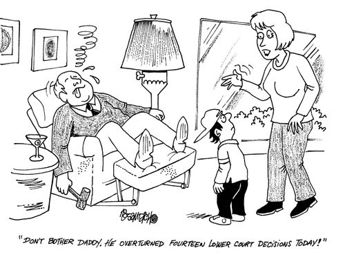 'Don't bother Daddy.  He overturned fourteen lower court decisions today.'