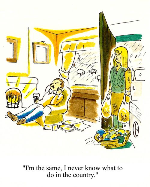 'I'm the smae, I never know what to do in the country.'