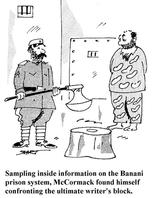 Sampling inside information on the Banani prison system, McCormack found himself confronting the ultimate writer's block.