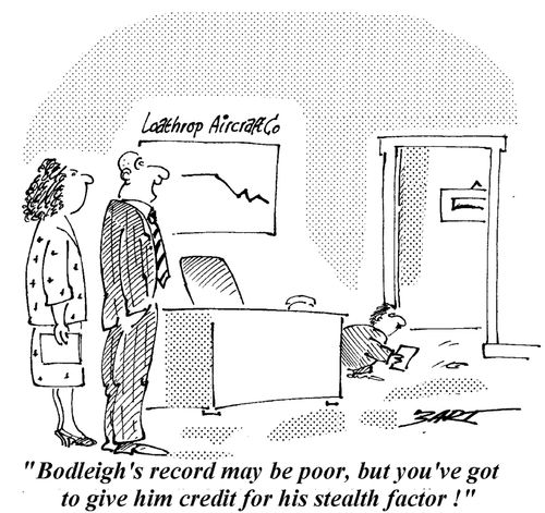 "Bodleigh's record may be poor, but you've got to give him credit for his stealth factor!"