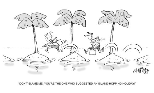 "Don't blame me, you're the one who suggested an island-hopping holiday!"