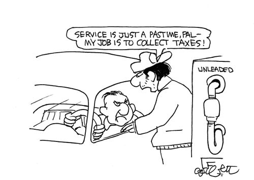 'Service is just a pastime, pal - my job is to collect taxes.'