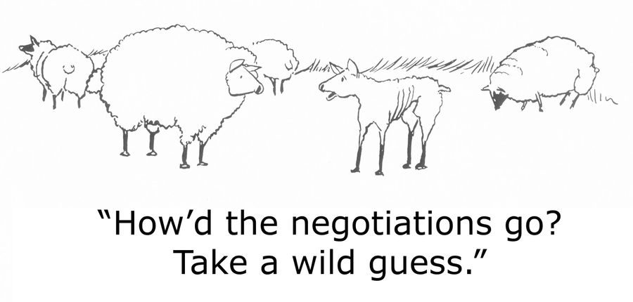 'How'd the negotiations go? Take a wild guess.'